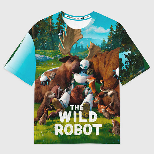 Женская футболка оверсайз Дикий робот в объятиях друзей / 3D-принт – фото 1
