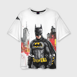 Футболка оверсайз женская Бэтмен на фоне города, цвет: 3D-принт