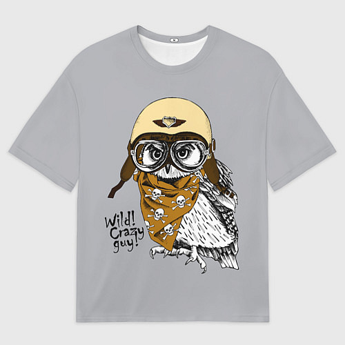 Женская футболка оверсайз Owl - wild crazy guy / 3D-принт – фото 1