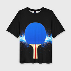 Футболка оверсайз женская Ракетка для пинг понга в синем огне, цвет: 3D-принт