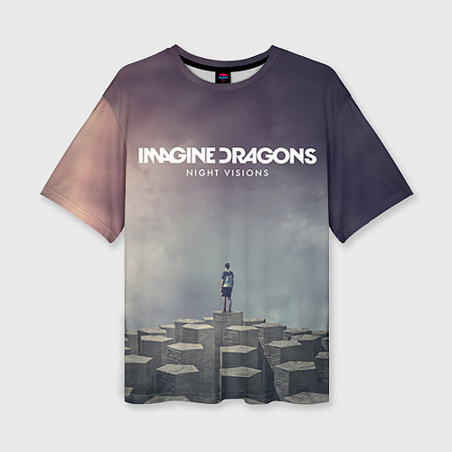Женская футболка оверсайз Imagine Dragons: Night Visions / 3D-принт – фото 1