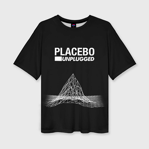 Женская футболка оверсайз Placebo: Unplugged / 3D-принт – фото 1