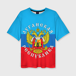 Женская футболка оверсайз Луганская республика