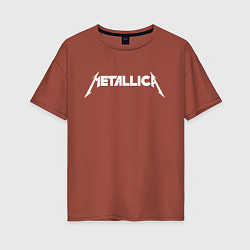 Футболка оверсайз женская Metallica, цвет: кирпичный