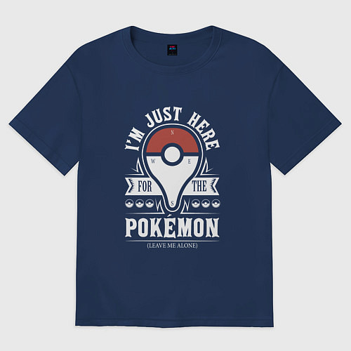 Женская футболка оверсайз Pokemon: I'm just here / Тёмно-синий – фото 1