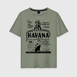 Футболка оверсайз женская Havana Cuba, цвет: авокадо