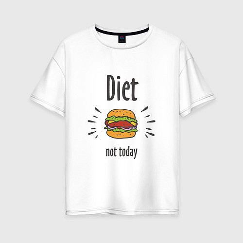 Женская футболка оверсайз Diet. Not Today / Белый – фото 1