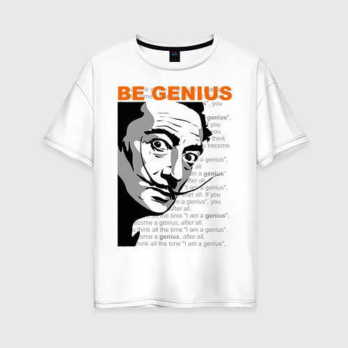 Женская футболка оверсайз Dali: Be Genius / Белый – фото 1