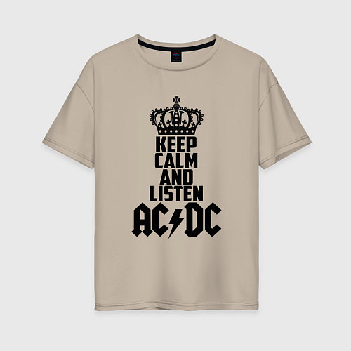 Женская футболка оверсайз Keep Calm & Listen AC/DC / Миндальный – фото 1