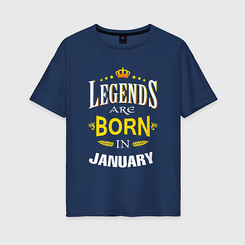 Женская футболка оверсайз Legends are born in january / Тёмно-синий – фото 1