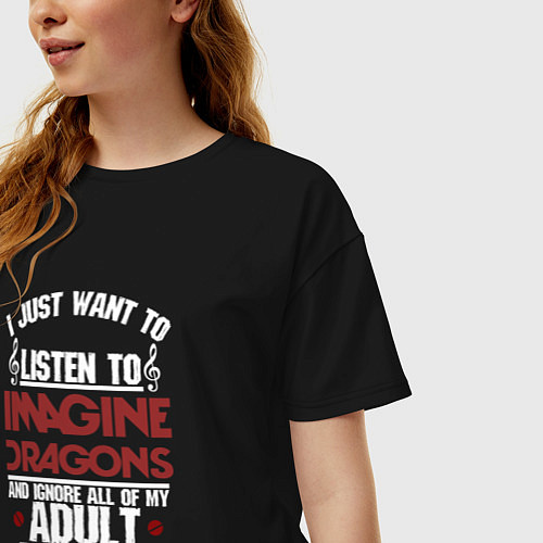 Женская футболка оверсайз Я прост хочу слушать Imagine Dragons / Черный – фото 3