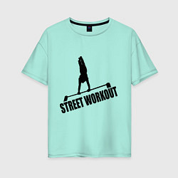 Футболка оверсайз женская Street WorkOut цвета мятный — фото 1