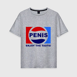 Женская футболка оверсайз Penis. Enjoy the taste