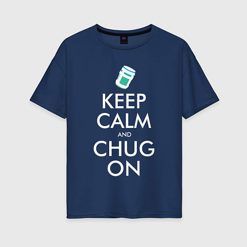 Женская футболка оверсайз Keep Calm & Chug on / Тёмно-синий – фото 1