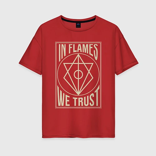 Женская футболка оверсайз In Flames: We Trust / Красный – фото 1