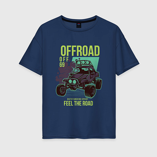 Женская футболка оверсайз Offroad: Feel the Road / Тёмно-синий – фото 1