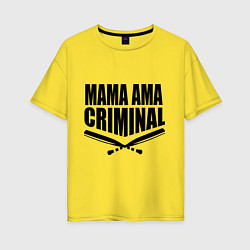 Футболка оверсайз женская Mama ama criminal, цвет: желтый