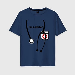 Женская футболка оверсайз I m doctor