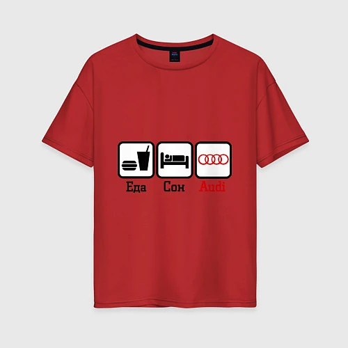 Женская футболка оверсайз Главное в жизни - еда, сон, Audi / Красный – фото 1