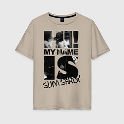 Футболка оверсайз женская My name is slim shady, цвет: миндальный