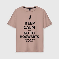 Женская футболка оверсайз Keep Calm & Go To Hogwarts