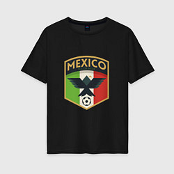 Футболка оверсайз женская Mexico Football, цвет: черный