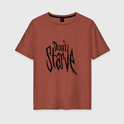 Женская футболка оверсайз Don't Starve
