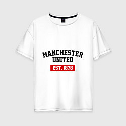 Женская футболка оверсайз FC Manchester United Est. 1878