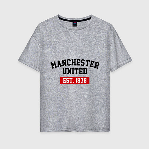 Женская футболка оверсайз FC Manchester United Est. 1878 / Меланж – фото 1