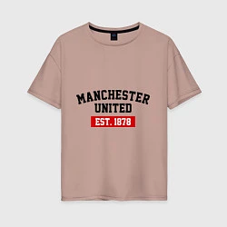 Женская футболка оверсайз FC Manchester United Est. 1878