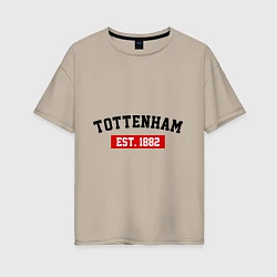 Женская футболка оверсайз FC Tottenham Est. 1882