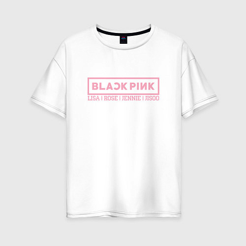 Женская футболка оверсайз Black Pink: Girls / Белый – фото 1