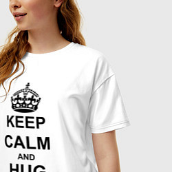 Футболка оверсайз женская Keep Calm & Hug Mе, цвет: белый — фото 2