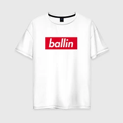 Женская футболка оверсайз Ballin Kizaru