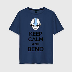 Женская футболка оверсайз Keep Calm & Bend