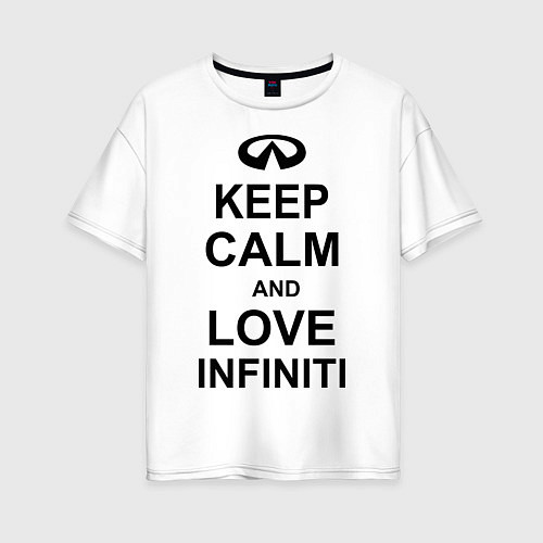 Женская футболка оверсайз Keep Calm & Love Infiniti / Белый – фото 1