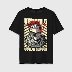 Женская футболка оверсайз Goblin Slayer Knight