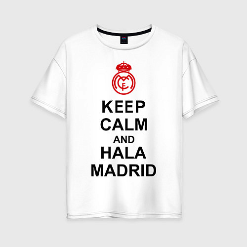 Женская футболка оверсайз Keep Calm & Hala Madrid / Белый – фото 1