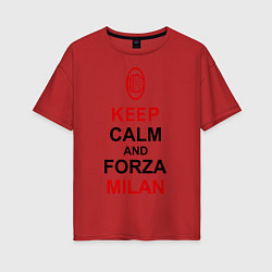 Женская футболка оверсайз Keep Calm & Forza Milan