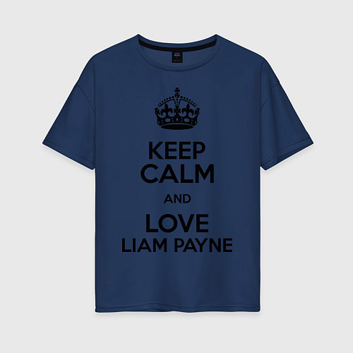 Женская футболка оверсайз Keep Calm & Love Liam Payne / Тёмно-синий – фото 1