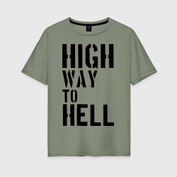 Футболка оверсайз женская High way to hell, цвет: авокадо