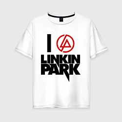 Футболка оверсайз женская I love Linkin Park, цвет: белый