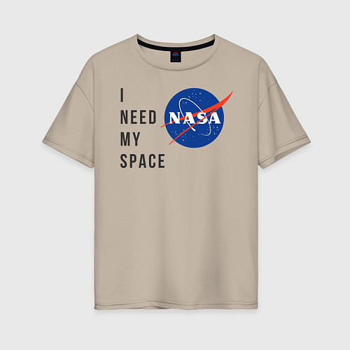 Женская футболка оверсайз Nasa i need my space / Миндальный – фото 1