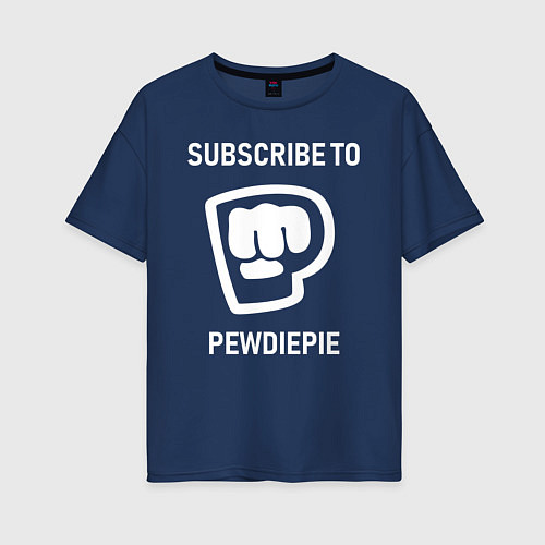 Женская футболка оверсайз Subscribe to PewDiePie / Тёмно-синий – фото 1