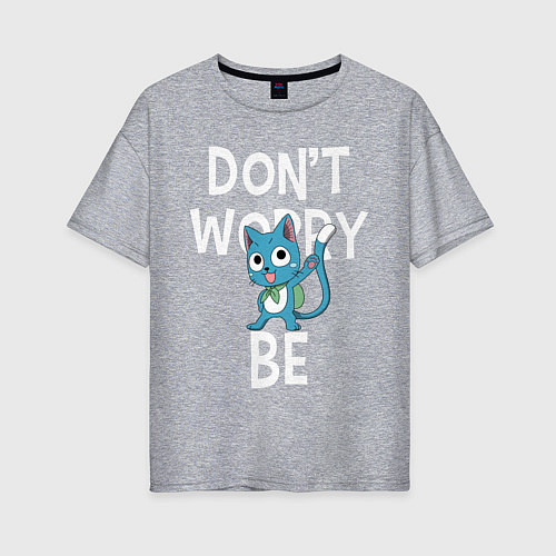 Женская футболка оверсайз Dont Worry be Fairy Tail / Меланж – фото 1