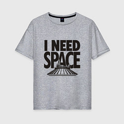 Женская футболка оверсайз I Need Space