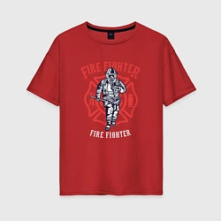 Женская футболка оверсайз Fire fighter