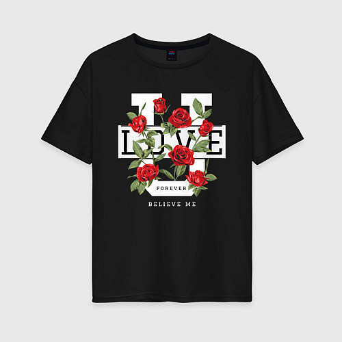 Женская футболка оверсайз Love u forever flowers / Черный – фото 1