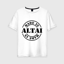 Футболка оверсайз женская Made in Altai, цвет: белый
