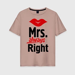 Женская футболка оверсайз Mrs. always right